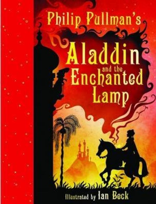 Cover Art for 8601200507294, By Philip Pullman - Aladdin and the Enchanted Lamp by Philip Pullman