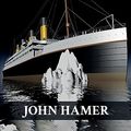 Cover Art for 9781910757130, Titanic's Last Secret by John Hamer