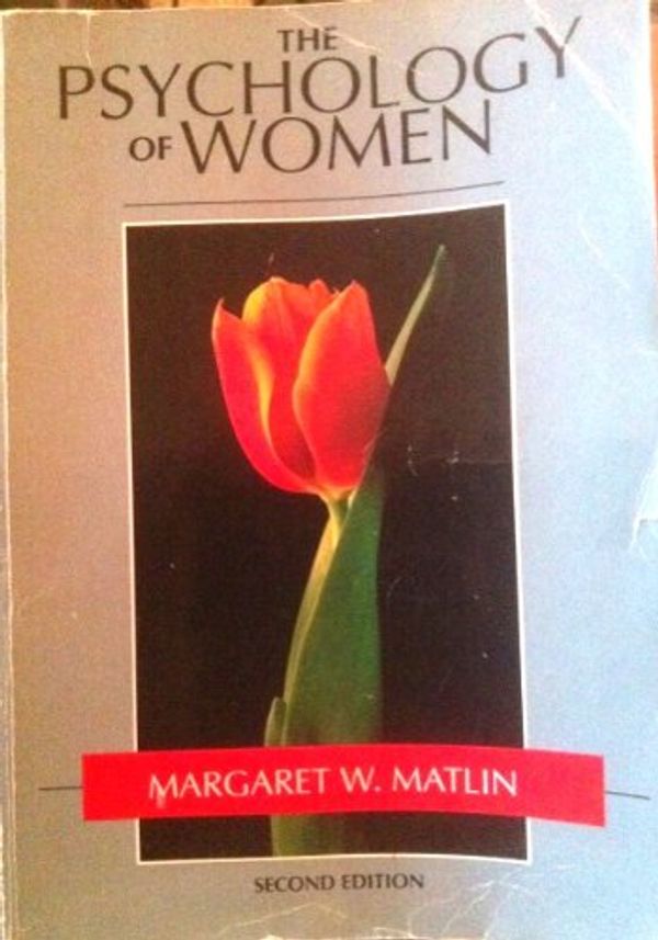 Cover Art for 9780030751288, The Psychology of Women by Margaret W. Matlin