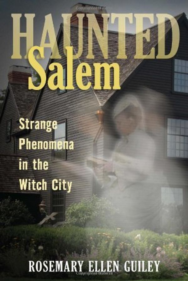Cover Art for 9780811707565, Haunted Salem by Rosemary Ellen Guiley