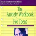 Cover Art for 9781931704144, The Anxiety Workbook for Teens by Lisa M. Schab