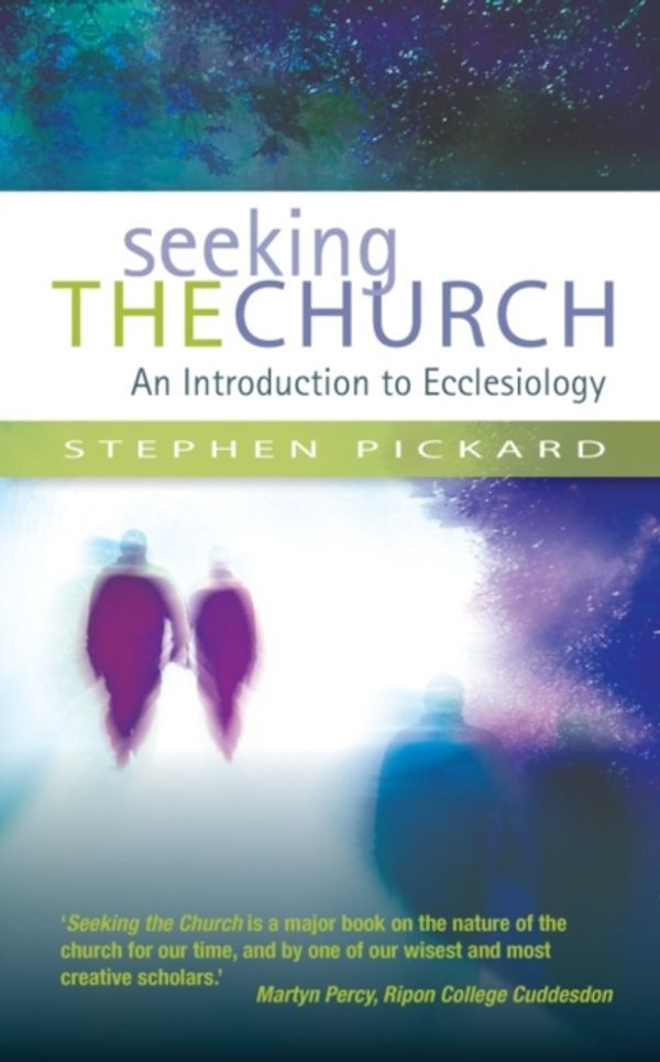 Cover Art for 9780334044109, Seeking the Church by Stephen Pickard