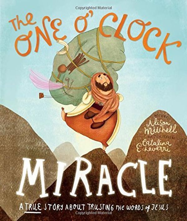 Cover Art for B01FJ0G5CM, The One O'Clock Miracle by Alison Mitchell (2015-04-12) by Alison Mitchell;Catalina Echeverri