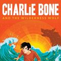 Cover Art for 9781405280976, Charlie Bone and the Wilderness WolfCharlie Bone by Jenny Nimmo