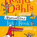 Cover Art for 9780141347325, Roald Dahl's Marvellous Joke Book by Roald Dahl, Quentin Blake