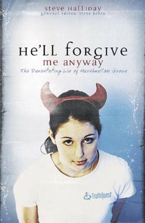 Cover Art for 9780805427523, He'll Forgive Me Anyway by Steve Halliday