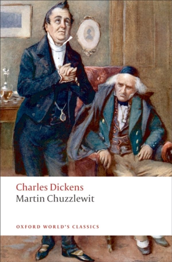 Cover Art for 9780199554003, Martin Chuzzlewit by Charles Dickens