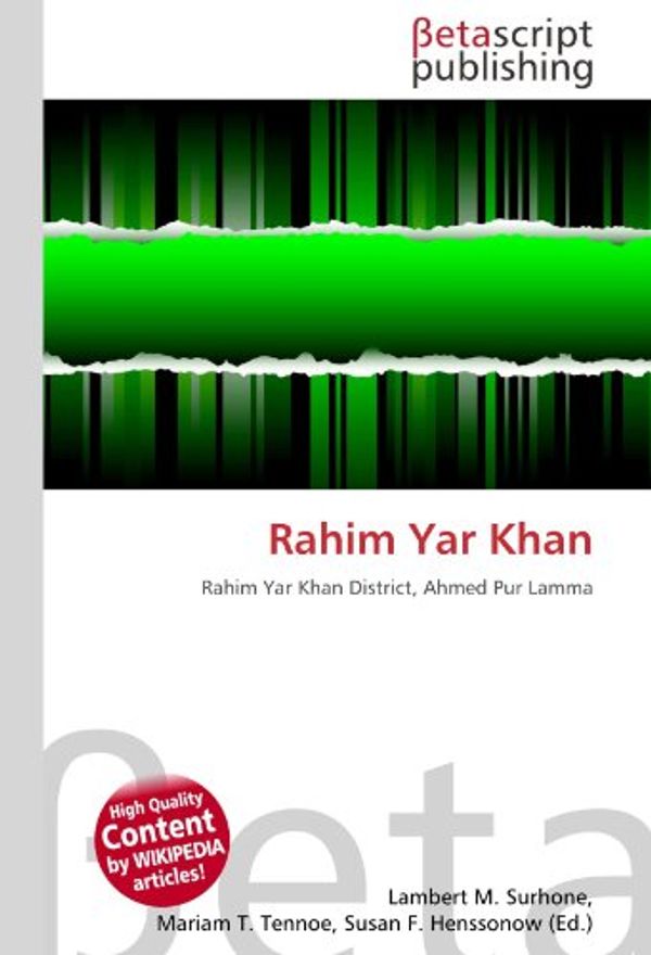 Cover Art for 9783639942576, Rahim Yar Khan by Lambert M Surhone, Mariam T Tennoe, Susan F Henssonow