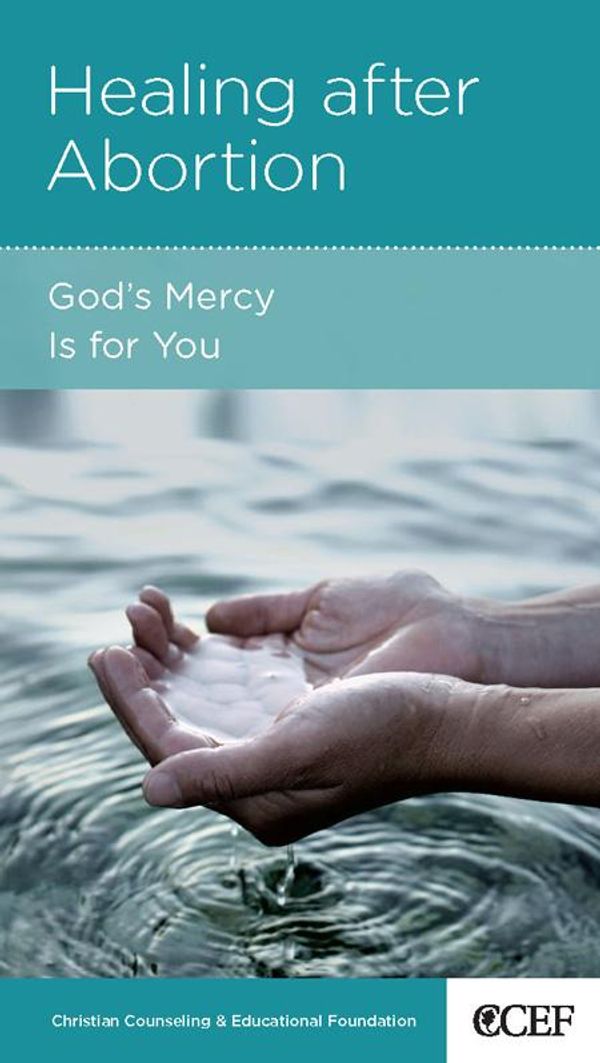 Cover Art for 9781934885512, Healing After Abortion: God's Mercy Is for You by David Powlison