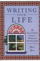 Cover Art for 9781877673078, Writing Your Life by Mary G. Borg