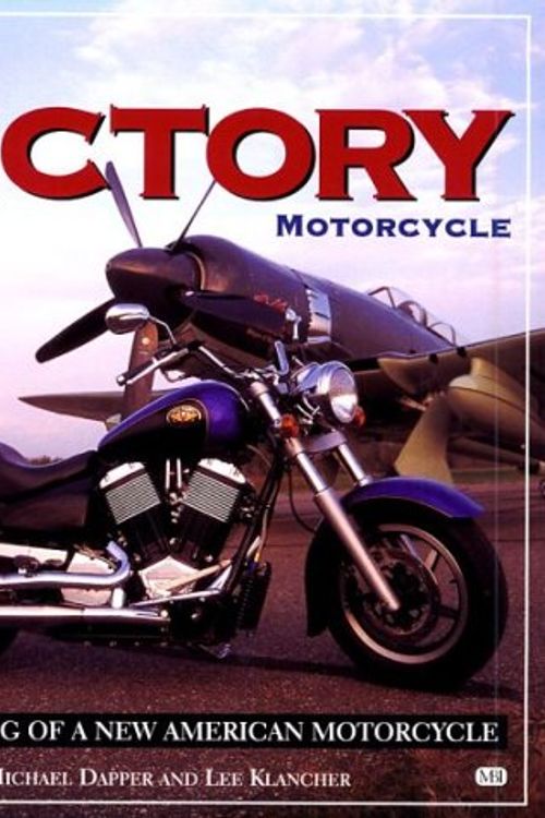 Cover Art for 9780760305300, Victory Motorcycle by Michael Dapper