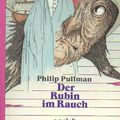 Cover Art for 9783891060520, Der Rubin im Rauch by Philip Pullman, Christa Laufs