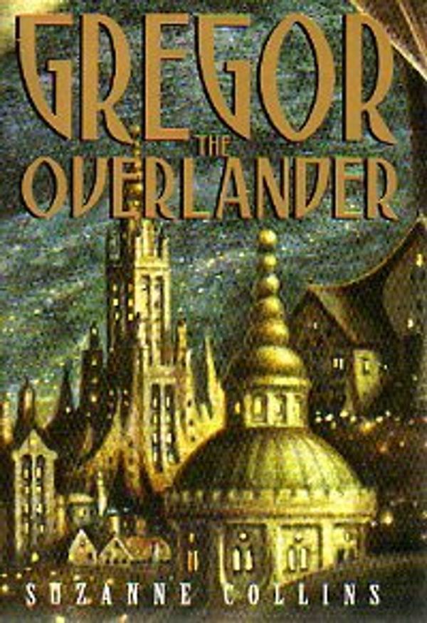 Cover Art for 9780439661409, Gregor The Overlander by Suzanne Collins
