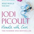 Cover Art for 9780340979044, Handle with Care by Jodi Picoult