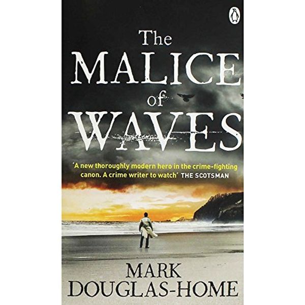 Cover Art for 9781405938860, Mark Douglas-Home The Malice of Waves by 