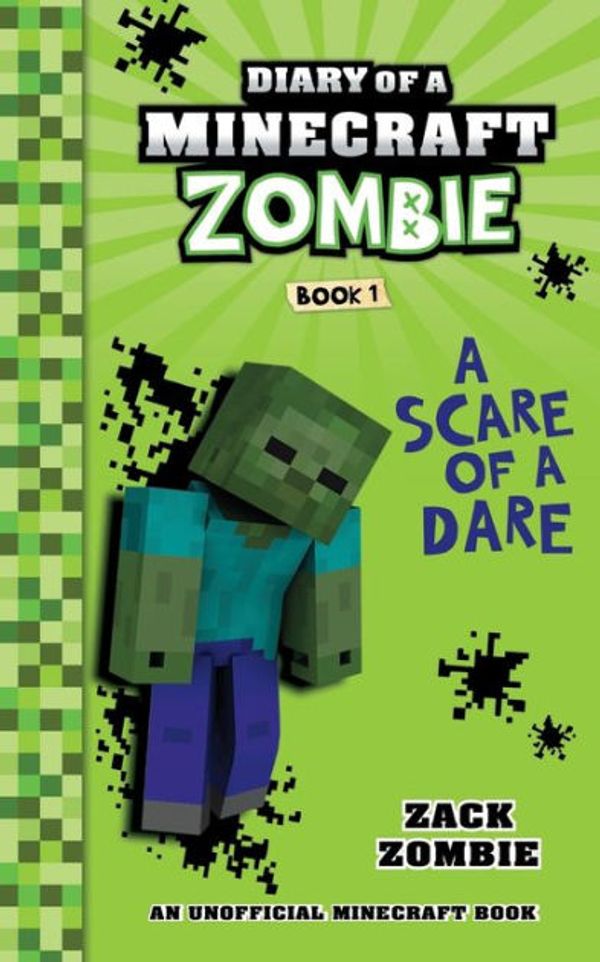 Cover Art for 9781943330607, Diary of a Minecraft Zombie Book 1A Scare of a Dare by Zack Zombie