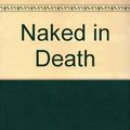 Cover Art for 9785558602913, Naked in Death by J. D. Robb