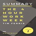 Cover Art for B06XDVTHVX, Summary of The 4-Hour Workweek by Tim Ferris: More Knowledge in Less Time by Swiftread