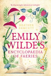 Cover Art for 9780356519135, Emily Wilde's Encyclopaedia of Faeries by Heather Fawcett