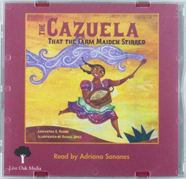 Cover Art for 9781430114437, The Cazuela That the Farm Maiden Stirred by Samantha R. Vamos