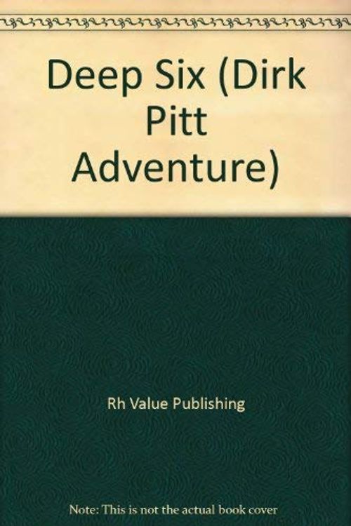 Cover Art for 9780517499825, Deep Six (Dirk Pitt) by Rh Value Publishing