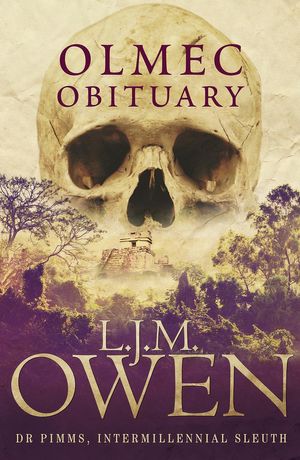 Cover Art for 9781760400330, Olmec Obituary by L. J. M. Owen