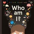 Cover Art for 9780702307706, Who Am I? by Philip Bunting