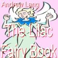 Cover Art for 9781412166188, The Lilac Fairy Book by Andrew Lang