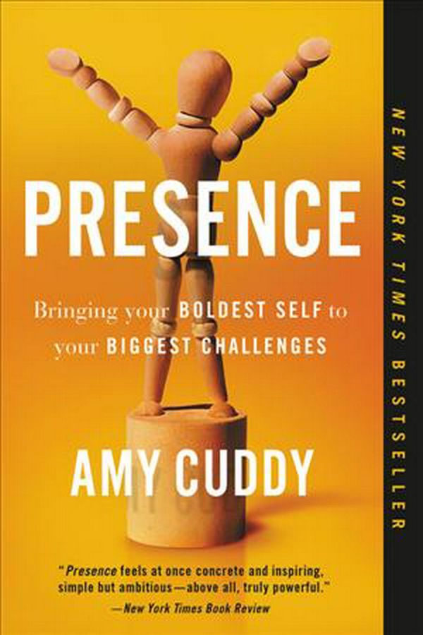 Cover Art for 9780316256582, Presence: Bringing Your Boldest Self to Your Biggest Challenges by Amy Cuddy