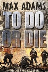 Cover Art for 9780330510332, To Do or Die by Max Adams