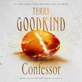 Cover Art for B0019HXP8C, Confessor: Chainfire Trilogy, Part 3, Sword of Truth, Book 11 by Terry Goodkind
