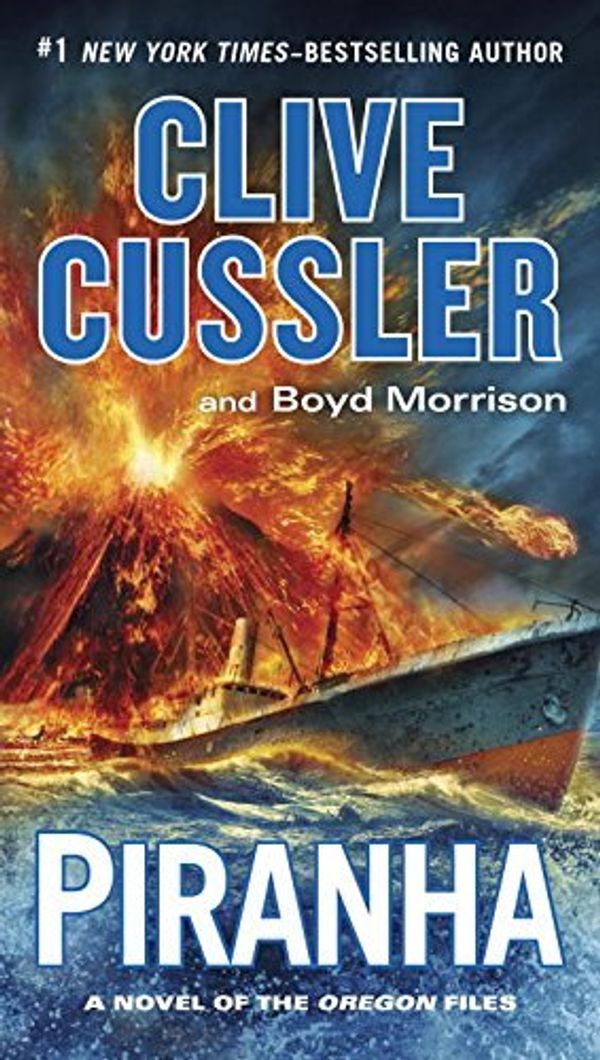 Cover Art for B01B99799K, Piranha by Clive Cussler (May 03,2016) by Clive Cussler;Boyd Morrison