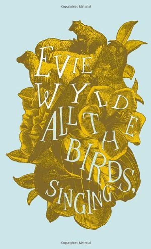 Cover Art for 8601300155821, By Evie Wyld - All the Birds, Singing by Evie Wyld