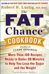 Cover Art for 9780142181645, The Fat Chance Cookbook by Robert H. Lustig