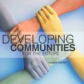 Cover Art for 9780170127523, Developing Communities For The Future, 3E: Community Development In Australi A Infotrac by S. Kenny