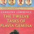 Cover Art for 9781596430129, The Twelve Tasks of Flavia Gemina: The Roman Mysteries, Book VI by Caroline Lawrence