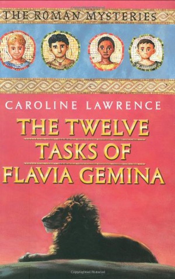 Cover Art for 9781596430129, The Twelve Tasks of Flavia Gemina: The Roman Mysteries, Book VI by Caroline Lawrence