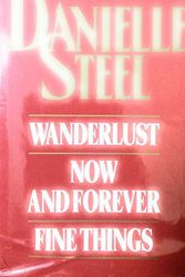 Cover Art for 9780316875486, Danielle Steel Omnibus: "Wanderlust", "Now and Forever", "Fine Things" v. 2 by Danielle Steel