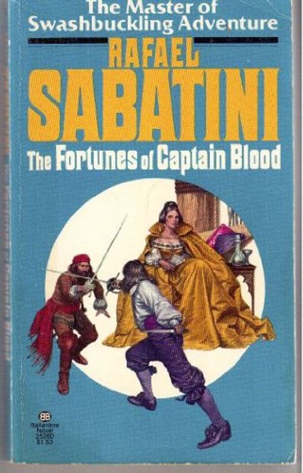 Cover Art for 9780345252609, Fortunes of Captain Blood by Rafael Sabatini