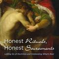 Cover Art for 9781532640452, Honest Rituals, Honest SacramentsLetting Go of Doctrines and Celebrating What's ... by Joseph Martos