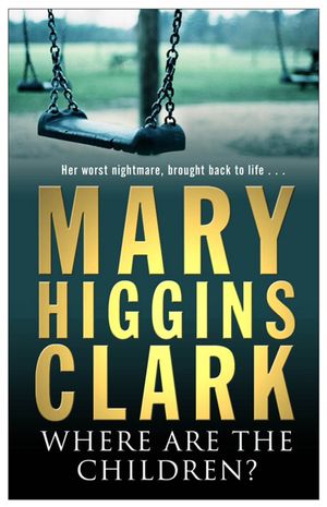 Cover Art for 9781847395573, Where Are The Children? by Mary Higgins Clark