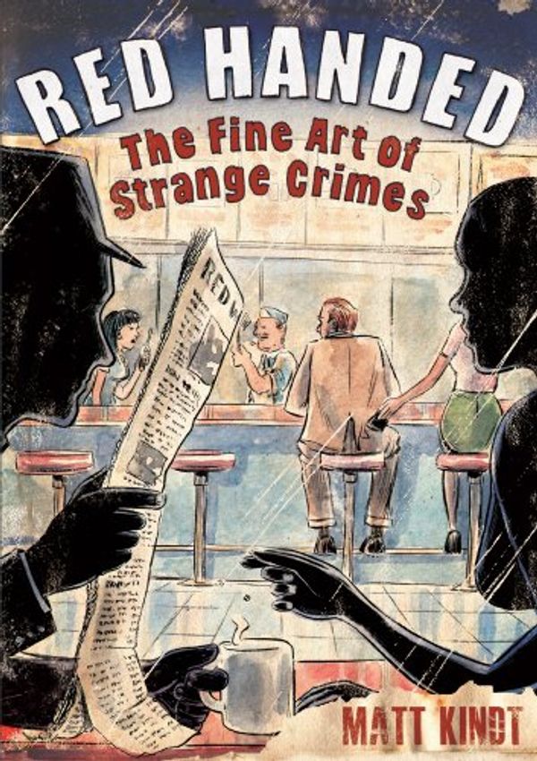 Cover Art for 9781596436626, Red Handed: The Fine Art of Strange Crimes by Matt Kindt