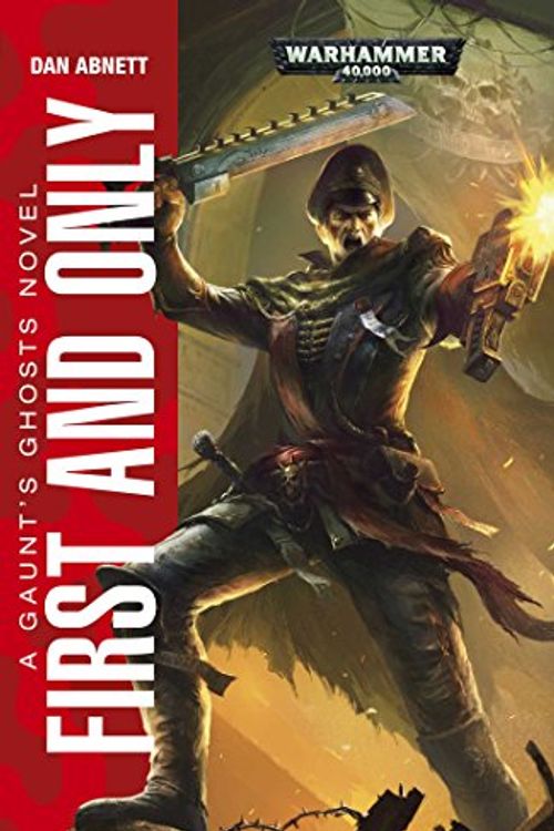 Cover Art for 9781849708562, First and Only (Gaunt's Ghosts) by Dan Abnett