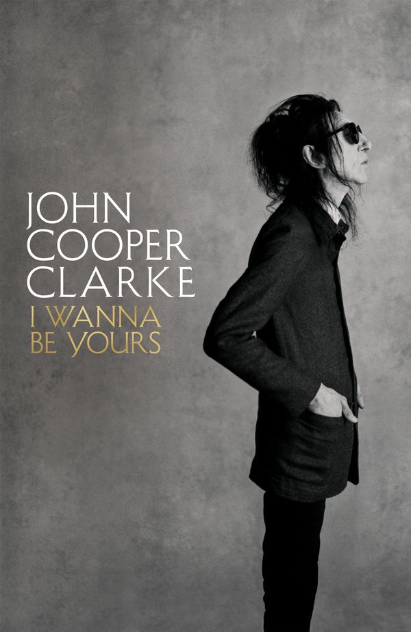 Cover Art for 9781509896103, THE MOST INTERESTING MAN IN THE WOR by John Cooper Clarke