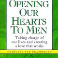 Cover Art for 9781840321173, Opening Our Hearts to Men by Susan Jeffers