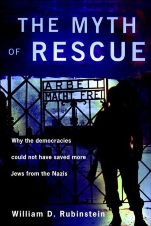 Cover Art for 9780415212496, The Myth of Rescue by W. D. Rubinstein