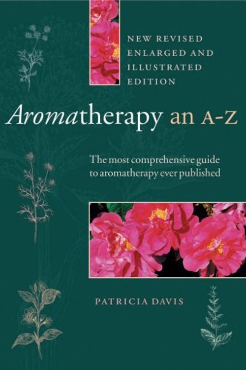 Cover Art for 9780852072950, Aromatherapy- An A-Z by Patricia Davis