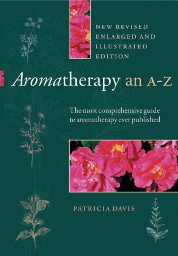 Cover Art for 9780852072950, Aromatherapy- An A-Z by Patricia Davis