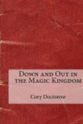 Cover Art for 9781519472571, Down and Out in the Magic Kingdom by Cory Doctorow