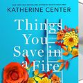 Cover Art for 9781250221407, Things You Save in a Fire by Katherine Center